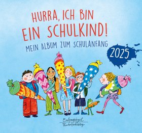 Hurra, ich bin ein Schulkind! 2025